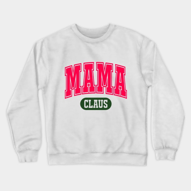 Mama Claus Crewneck Sweatshirt by Violet Ray Design